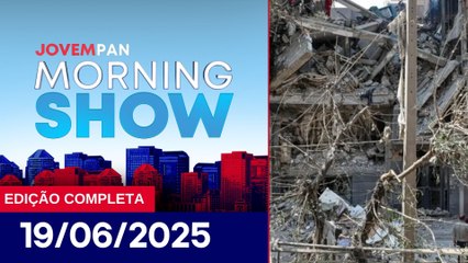 CONFLITO ENTRE ISRAEL E IRÃ ENTRA NO 7º DIA | MORNING SHOW - 19/06/25