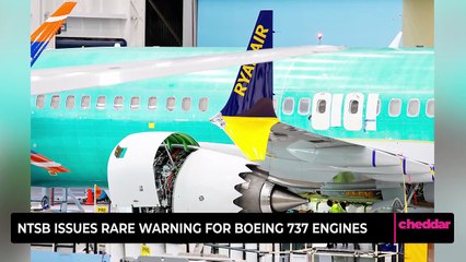NTSB Issues Rare Warning for Boeing 737 Engines
