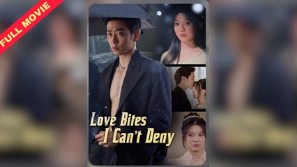 Burning Affection / Burning Devotion Love Bites I Can't Deny - Full Movie