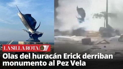 Huracán Erick destruye monumento al Pez Vela en Puerto Escondido