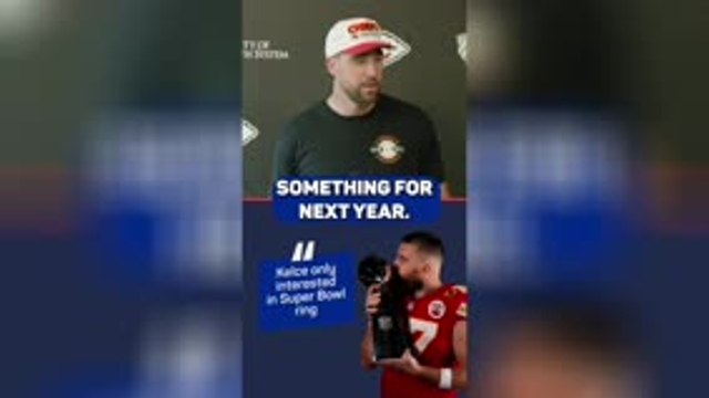 Kelce hoping to end Chiefs lovestory with more Super Bowl success