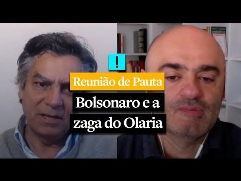 REUNIÃO DE PAUTA: Bolsonaro e a zaga do Olaria