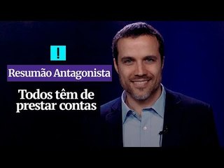 RESUMÃO ANTAGONISTA: Todos têm de prestar contas