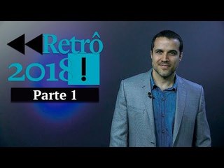 RETROSPECTIVA 2018 - O ANTAGONISTA: Parte 1