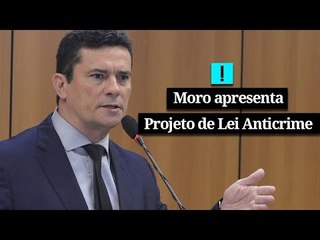 Sergio Moro apresenta seu PROJETO DE LEI ANTICRIME