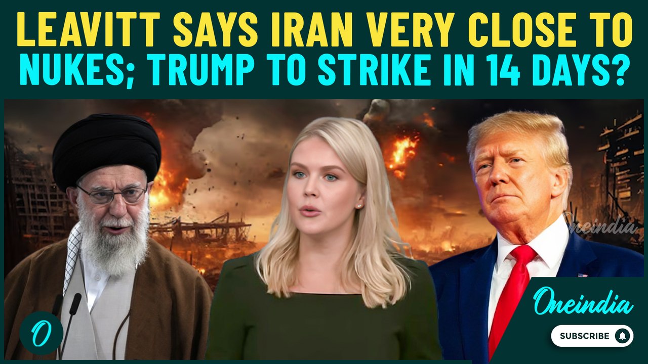 Trump Going to HIT Iran’s Nuclear Sites? Leavitt Reveals Trump to Decide Iran’s Fate in Two Weeks