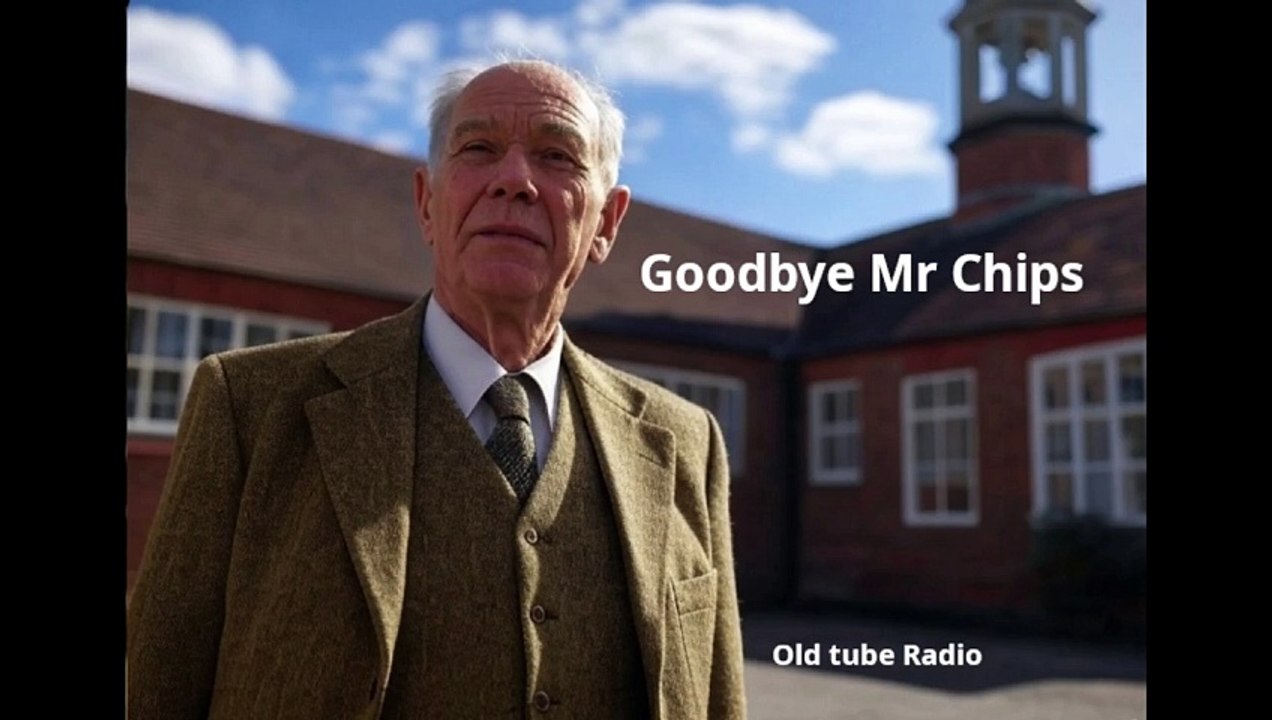 Goodbye Mr Chips by James Hilton
