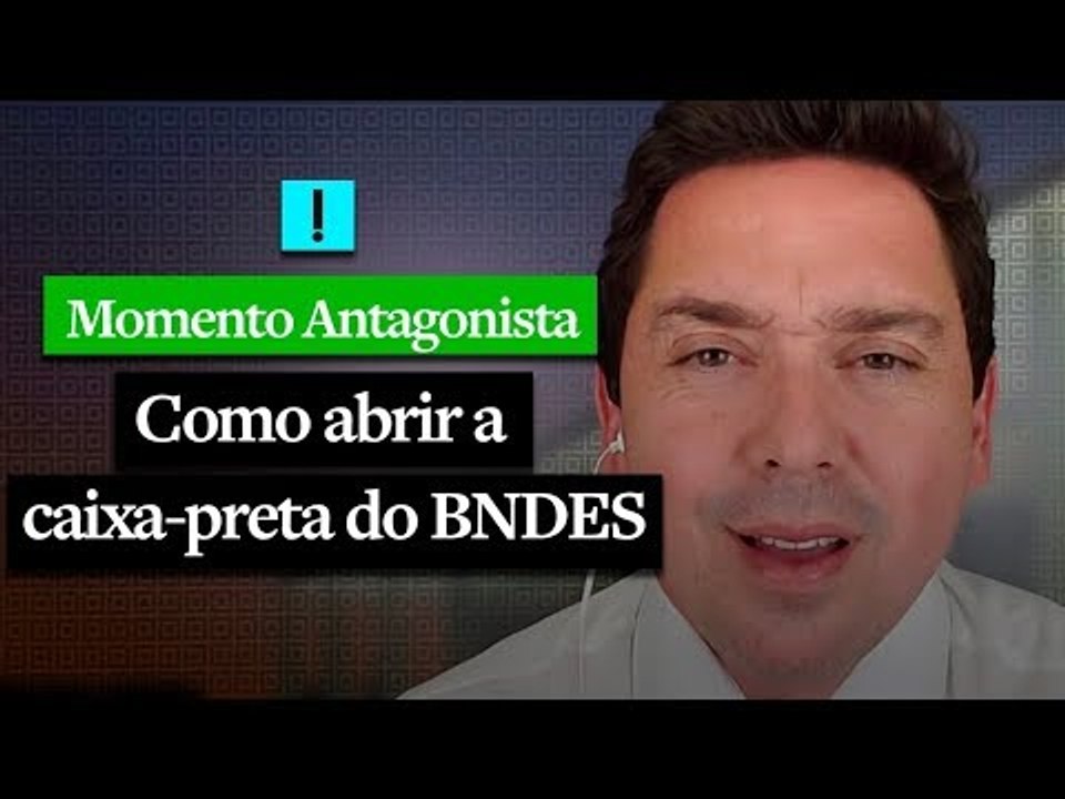 COMO ABRIR A CAIXA-PRETA DO BNDES