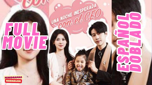 [DOB ESPAÑOL] UNA NOCHE INESPERADA CON EL CEO