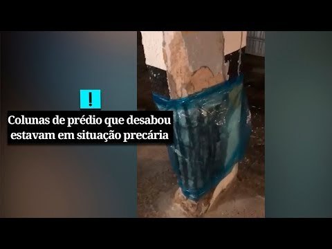 Colunas em situação precária em vídeo feito no prédio que desabou em Fortaleza
