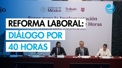 Gobierno inicia diálogo por reforma de 40 horas laborales