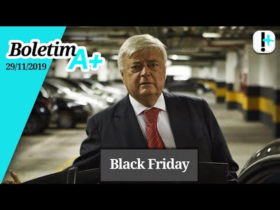 Boletim A+: Black Friday