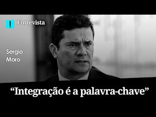 EXCLUSIVO | Sergio Moro: "Justiça e Segurança Pública seguem melhor juntas"