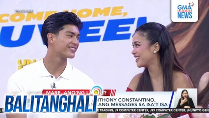 Shuvee Entrata at Anthony Constantino, nagpakilig sa kanilang messages sa isa't isa | Balitanghali