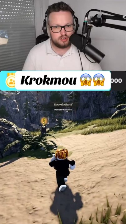 Krokmou j’arrive !