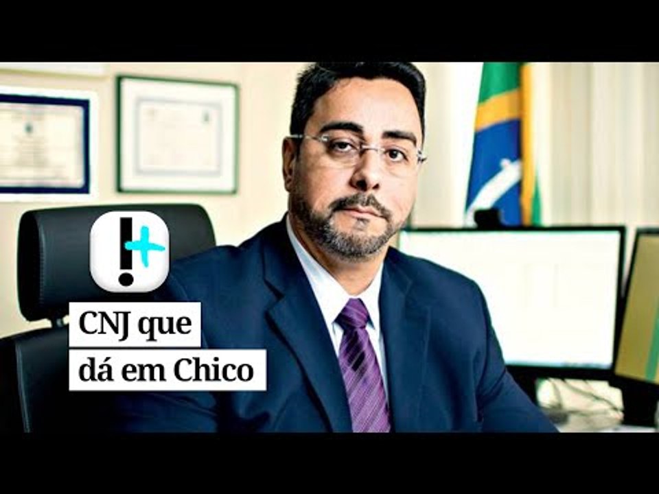 CNJ que dá em Chico