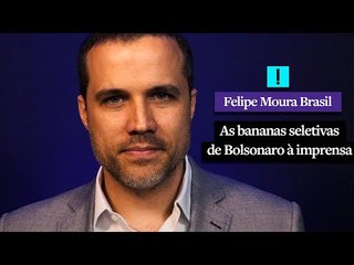Felipe Moura Brasil: as bananas seletivas de Bolsonaro à imprensa