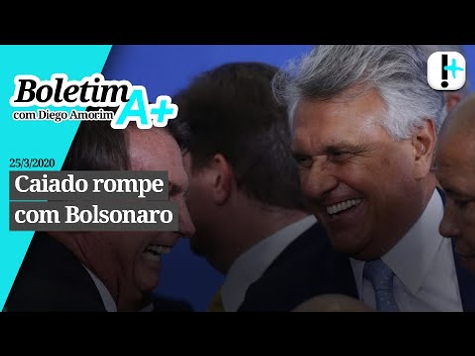 Boletim A+: Caiado rompe com Bolsonaro