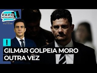 Gilmar golpeia Moro outra vez