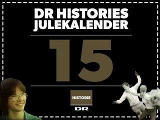 DR HISTORIES JULEKALENDER - Politiets selvforsvar | Låge 15 - 15 december 2017 & 24 låger i alt | DR