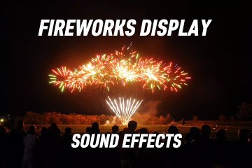 Fireworks Display (Sound Effects)