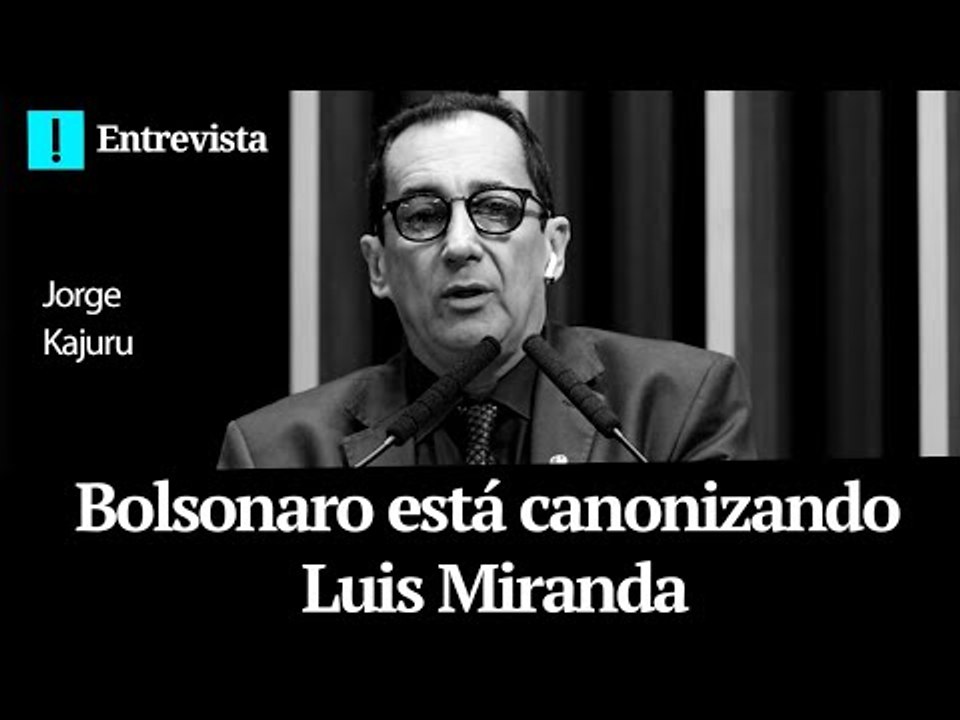 Bolsonaro está canonizando Luis Miranda, diz Kajuru