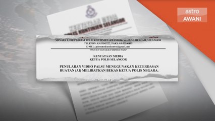 Polis siasat video palsu guna AI libatkan bekas KPN