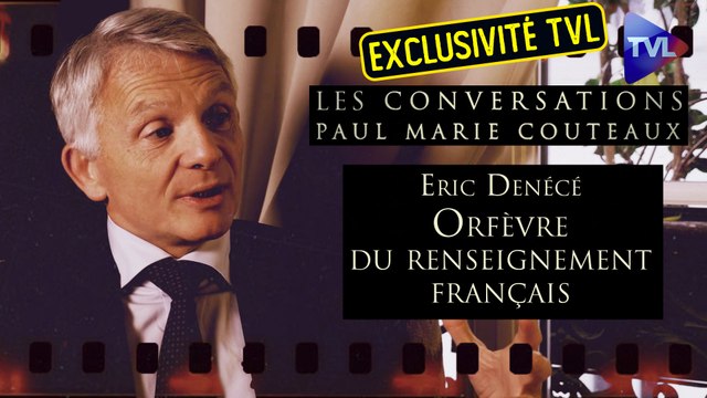 Les Conversations de Paul-Marie Coûteaux - Hommage à Eric Denécé, orfèvre du renseignement français (Exclusivité TVL)