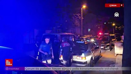 Çorum’da polisten kaçan sürücü polis kovalamacasıyla yakalandı