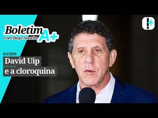 Boletim A+: David Uip e a cloroquina