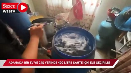 Adana'da bir ev ve 2 iş yerinde 400 litre sahte içki ele geçirildi
