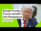 Donald Trump: Trump verstört mit Presseshow - 