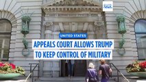 US appeals court allows Trump to keep control of National Guard in Los Angeles