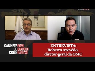 ENTREVISTA: Diretor-geral da OMC fala sobre renúncia e analisa efeitos da pandemia na globalização