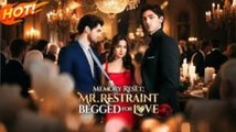 Memory Reset Mr Restraint Begged for Love Full Episode