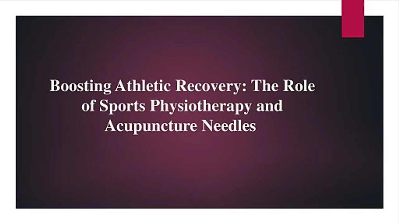 Boosting Athletic Recovery: The Role of Sports Physiotherapy and Acupuncture Needles