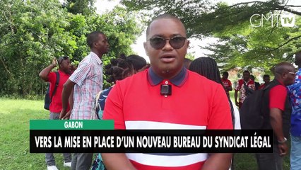 [#Reportage]  Gabon : vers la mise en place d’un nouveau bureau du syndicat légal