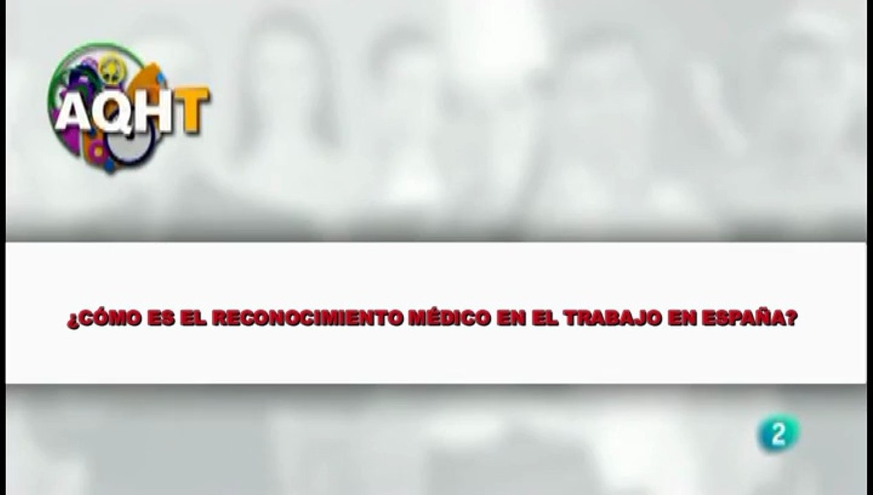 ¿CÓMO ES EL RECONOCIMENTO MÉDICO EN EL TRABAJO EN ESPAÑA?