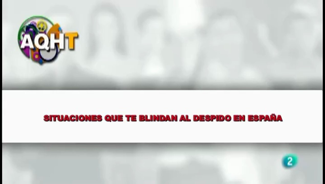 SITUACIONES QUE TE BLINDAN FRENTE AL DESPIDO EN ESPAÑA