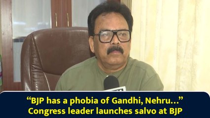 “BJP has a phobia of Gandhi, Nehru…” Congress leader launches salvo at BJP
