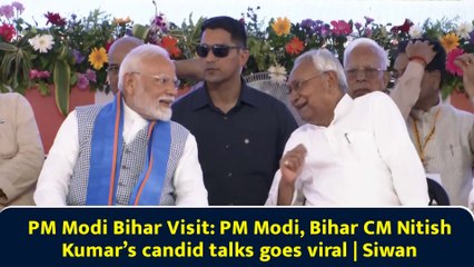 PM Modi Bihar Visit: PM Modi, Bihar CM Nitish Kumar’s candid talks goes viral | Siwan