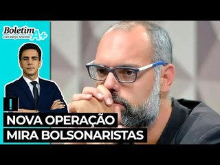 Nova operação mira bolsonaristas