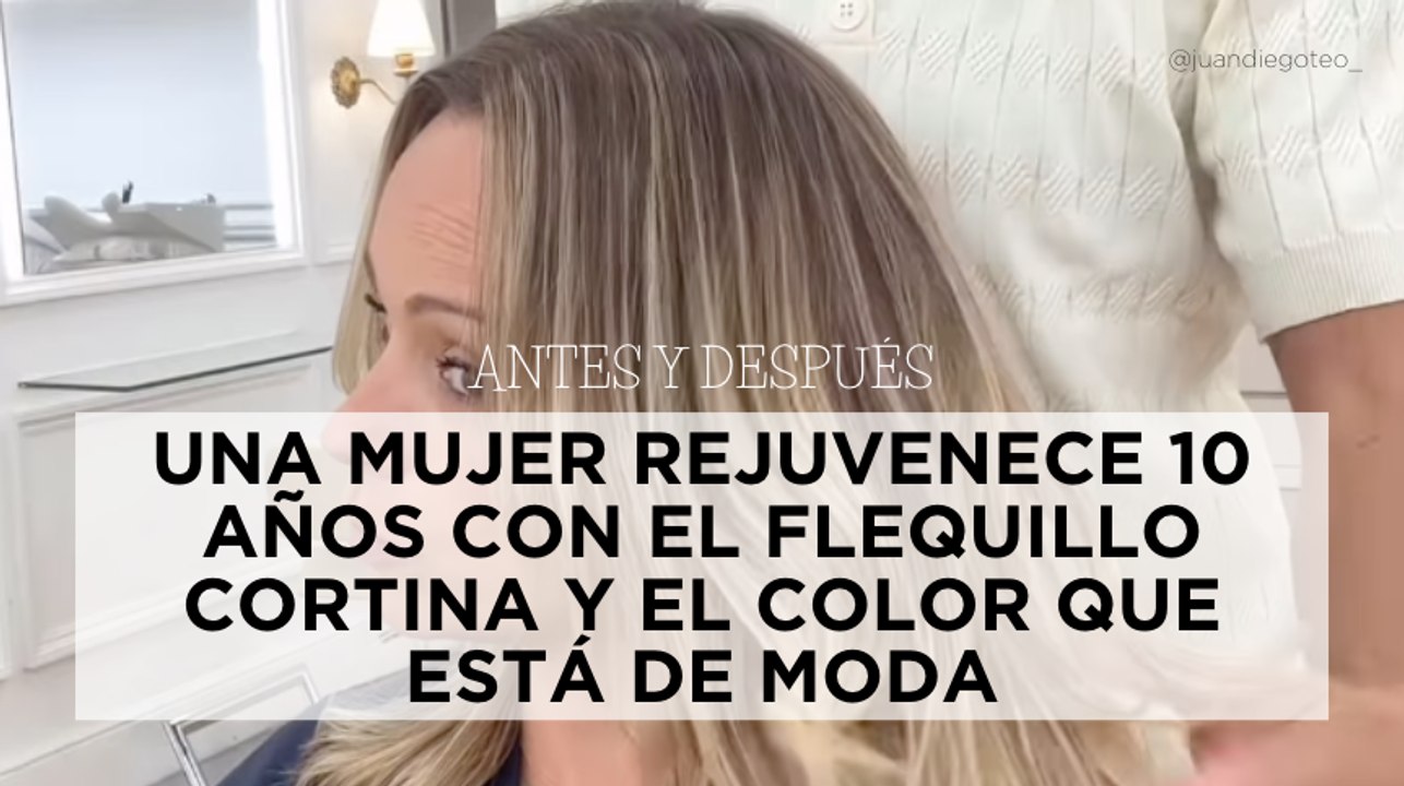 Antes y después: una mujer rejuvenece 10 años con el flequillo cortina y el color que está de moda