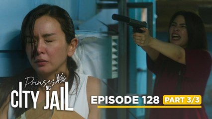 Prinsesa Ng City Jail: Will Divina finally settle the score with Sharlene? (Episode 128 - Part 3/3)