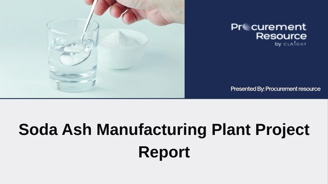 Soda Ash Manufacturing Plant Project Report