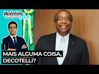 Mais alguma coisa, Decotelli?