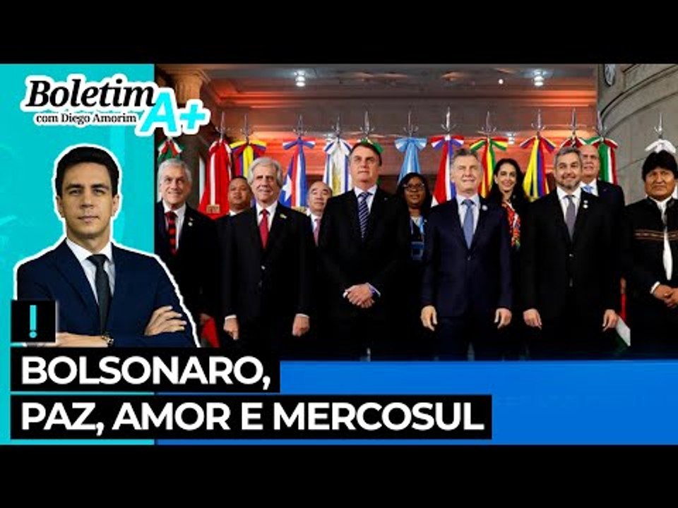 Bolsonaro, paz, amor e Mercosul