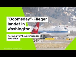 "Doomsday"-Flieger landet in Washington - Warnung vor "beunruhigender Eskalation"