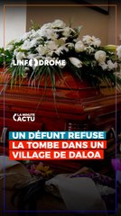 UN DÉFUNT REFUSE LA TOMBE À SAPIA, UN VILLAGE DE DALOA