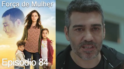 Força de Mulher Episodio 84 (Dublagem em Português)